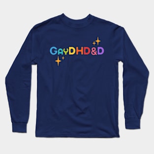 GayDHD&D Long Sleeve T-Shirt